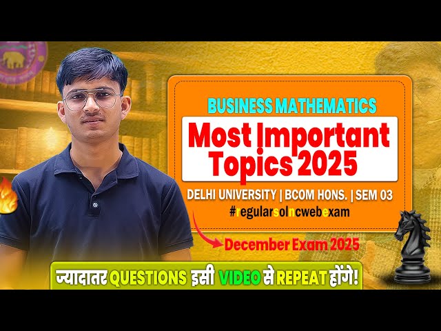 Business Mathematics Important Topics 2025 | Top Questions Business Math | BCom Sem 3