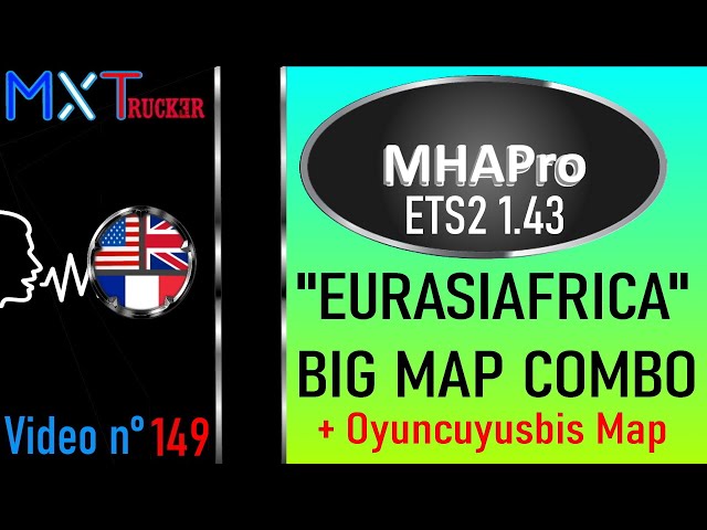 149 | ETS2 1.43 MHAPRO EURASIAFRICA BIG MAP COMBO + OYUNCUYUSBISMAP !