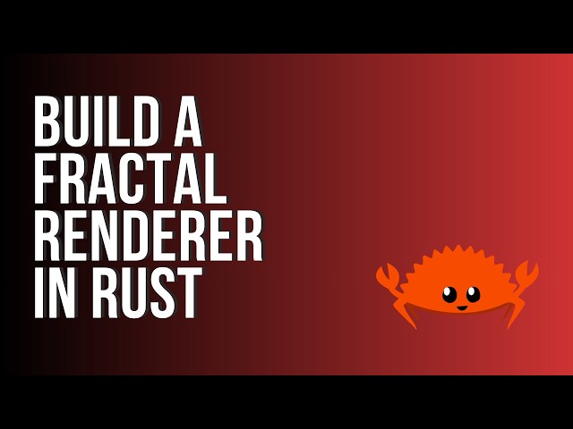 Learn Rust: Build a Fractal Renderer (with Rayon Parallelism)