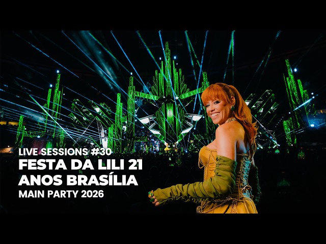 LIVE SESSIONS #30 | Festa da Lili 21 Anos Brasília | Brazilian LGBTQIA+ Circuit Party