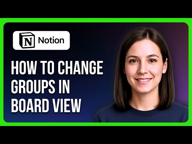 How To Change Groups In Board View In Notion
