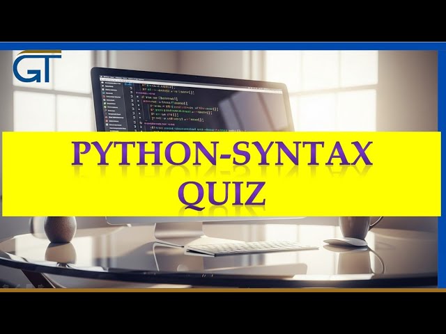 Python Programming - Syntax Quiz
