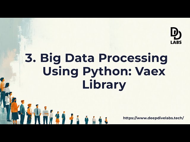 3: Big Data Processing with Vaex | Data Engineering: Big Data Processing Using Python