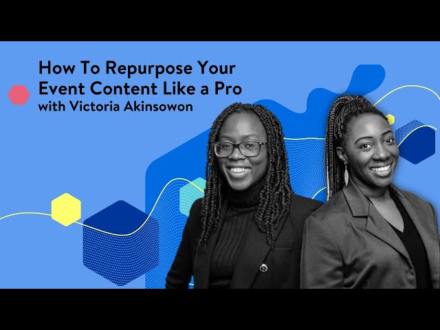 How to repurpose your event content like a pro