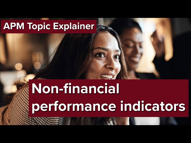APM Topic Explainer: Non financial performance indicators