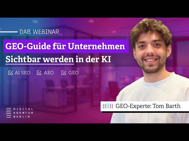 Online-Sichtbarkeit in Zeiten von KI: Der GEO-Guide für Unternehmen | GEO-Experte Tom Barth
