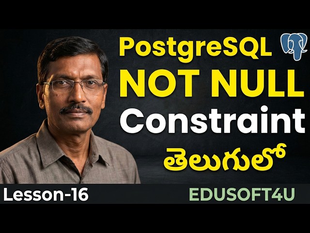 Integrity Constraints and NOT NULL Constraint in PostGreSQL in Telugu - Lesson 16
