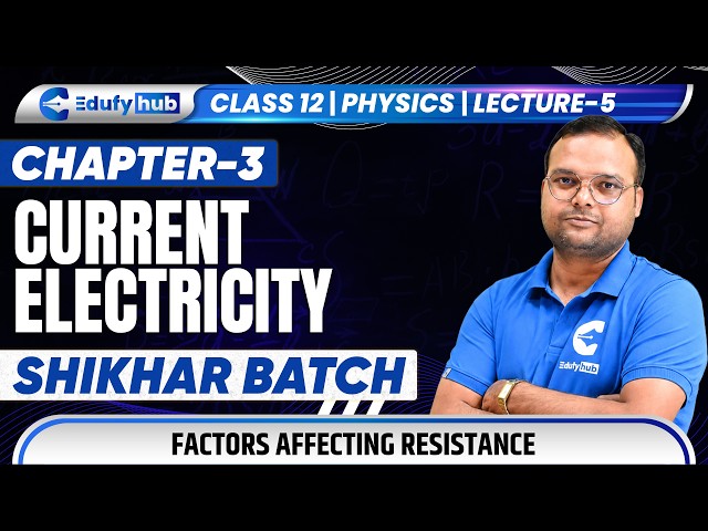 Class 12 Physics Chapter 3 Current Electricity Lecture 5 Factors Affecting Resistance Concepts
