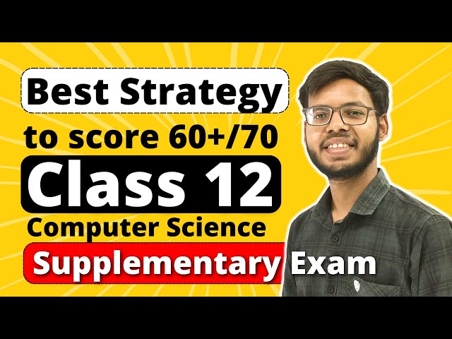 Best Strategy for Class 12 Computer Science Supplementary Exam | Class 12 Compartment Exam |
