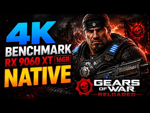 Gears of War Reloaded PC 4K Native Benchmark – RX 9060 XT 16GB