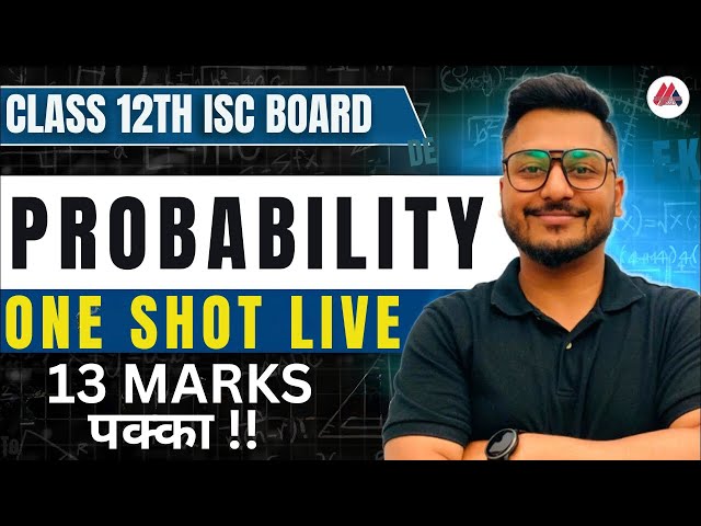 Probability in One shot for ISC Class 12 with Yash Maheshwari | Bas Itna Hi Karna hai