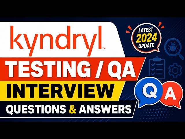 Kyndryl Testing / QA Interview Questions & Answers