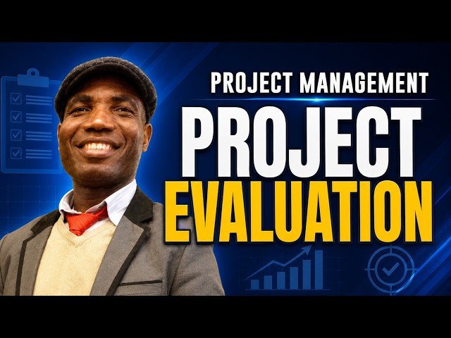 Project Management: Project Evaluation