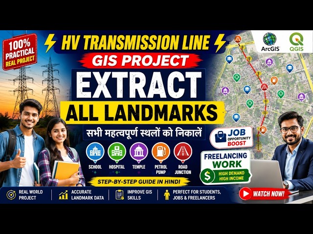 HV Transmission Line GIS Project | सभी Landmarks Extract करना सीखें | ArcGIS  | Job & Freelancing