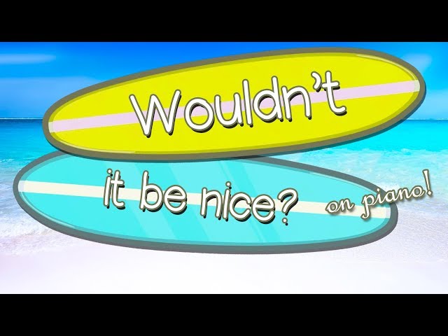 The Beach Boys - WOULDN'T IT BE NICE - Piano Tutorial