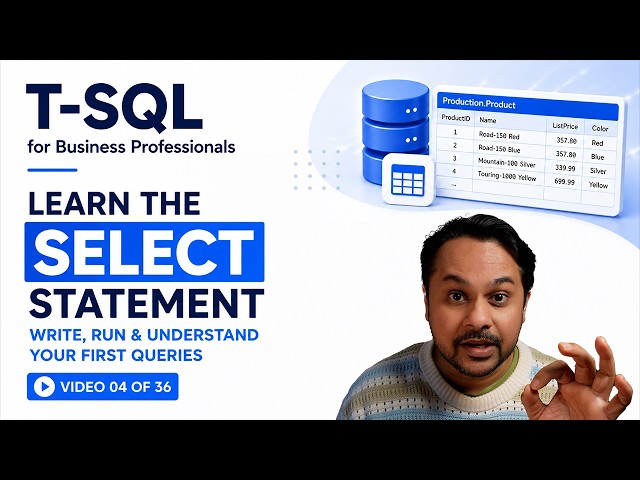 Learn the SELECT Statement in T-SQL — Write, Run & Understand Your First Queries | Video 04 of 36