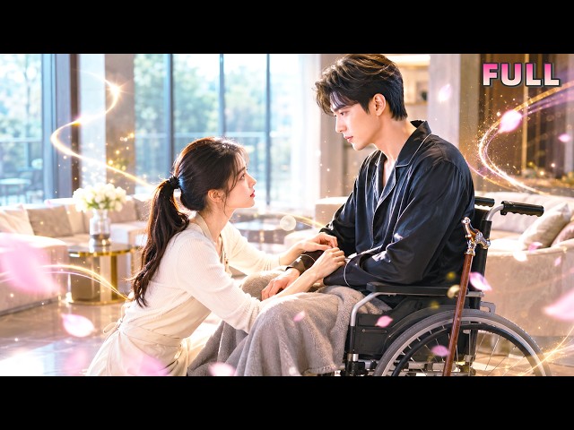 【FULL】A Cinderella Became A Disabled Heir’s Caregiver And Stole His Heart❤️ #romance #healing