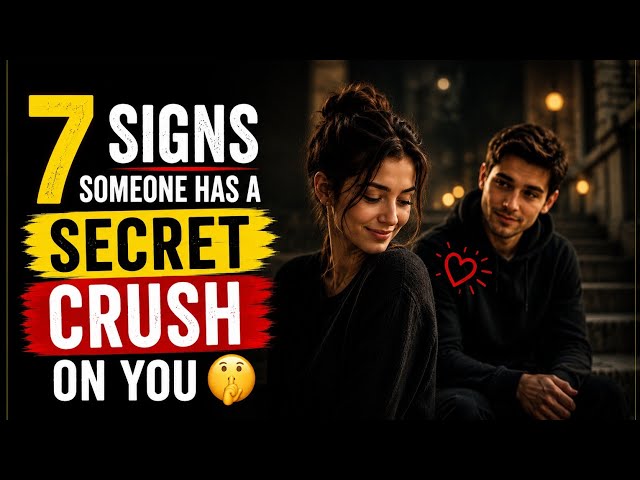 7 Signs Someone Has a Secret Crush On You | Psychology Facts