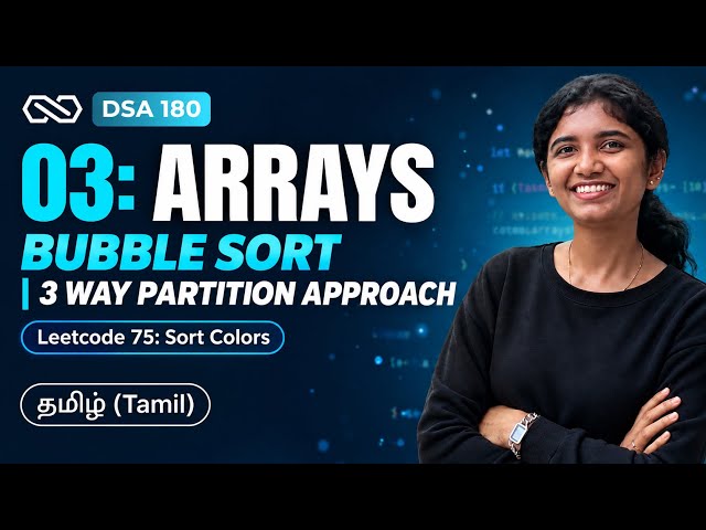 DSA in Tamil #3 - LeetCode 75: Sort Colors | Dutch National Flag Algorithm | Bubble sort | Interview