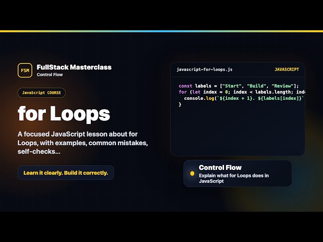 for Loops Explained | FullStack Masterclass JavaScript Course