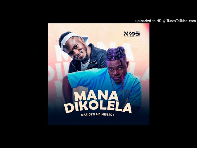 Mariotti & Dimistroy - Mana Dikolela (Audio)