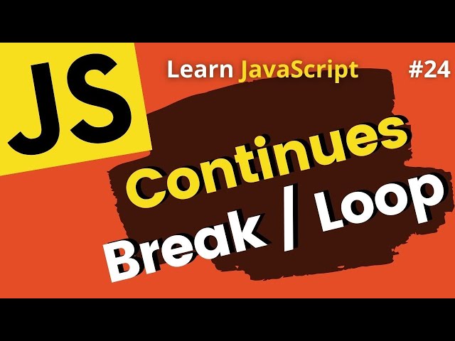 JavaScript Loops Continue & Break out | What are Loops | Learn JavaScript