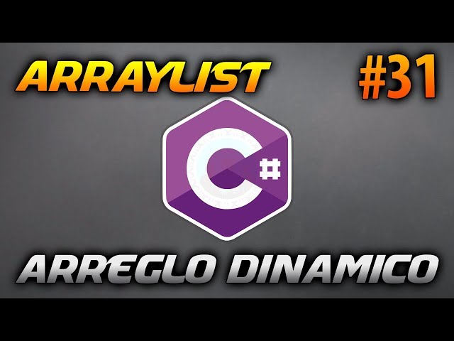 Cómo HACER y LEER Un ARRAYLIST - ARREGLO DINÁMICO | Desarrollo en CSharp (C#) #31