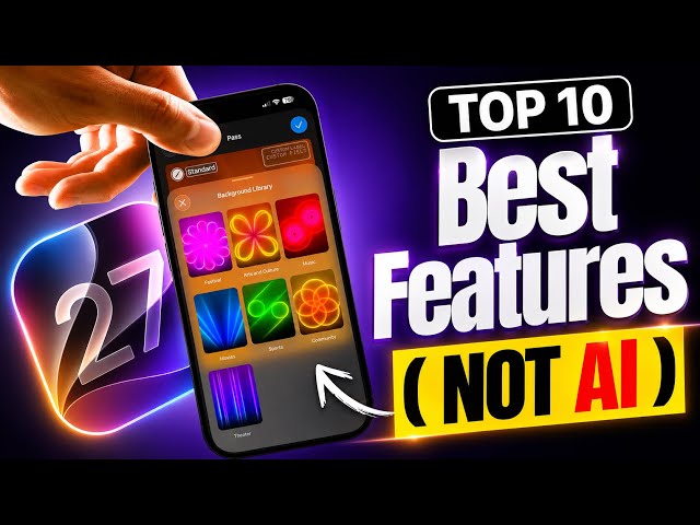 iOS 27 - Top 10 Most Useful (NOT AI) Features on iPhone 