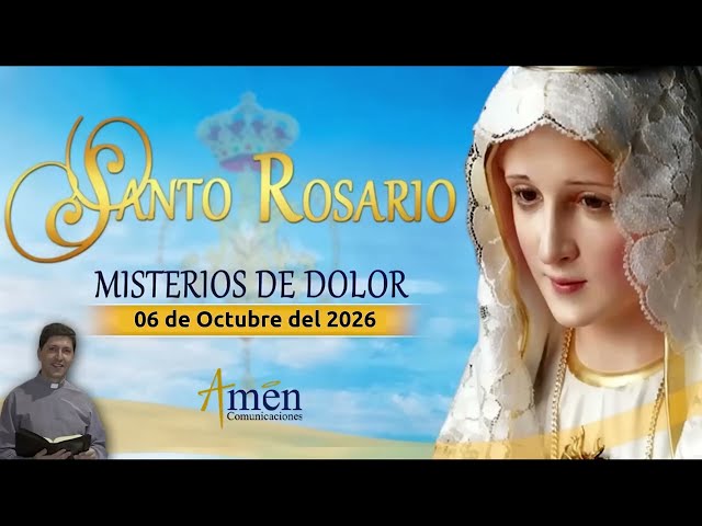 Holy Rosary in Audio | October 06, 2026 | Sorrowful Mysteries | Amen Comunicaciones