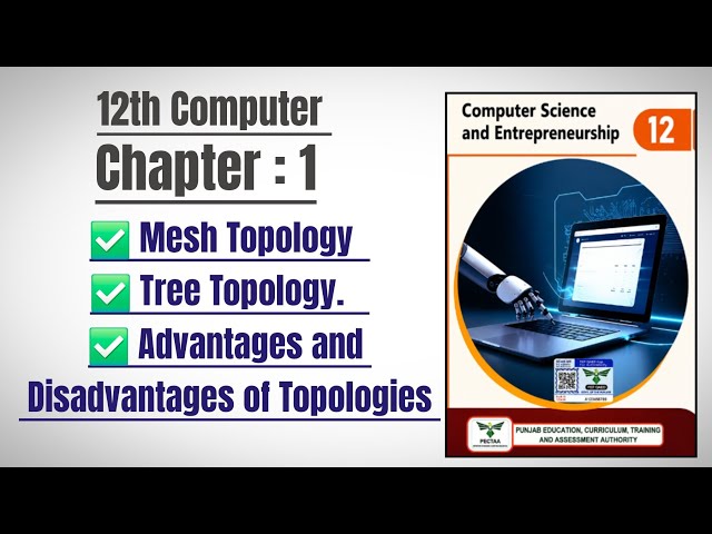 2nd Year Computer Chapter 1 | Mesh & Tree Topology | Advantages & Disadvantages | Punjab Board 2026
