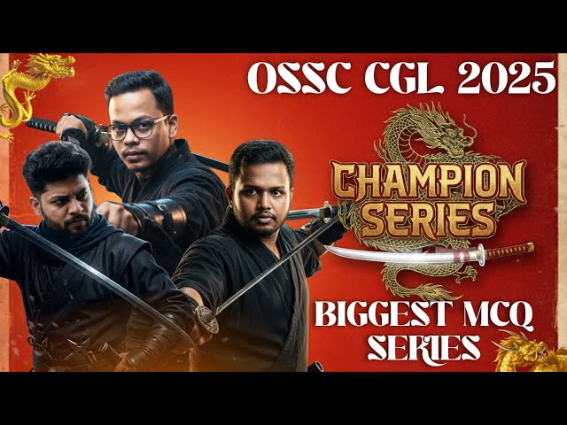 🎯OSSC CGL 2025 || Champion Series 🔥|| Biggest MCQ Series for Complete Preparation || #ossc #cglexam
