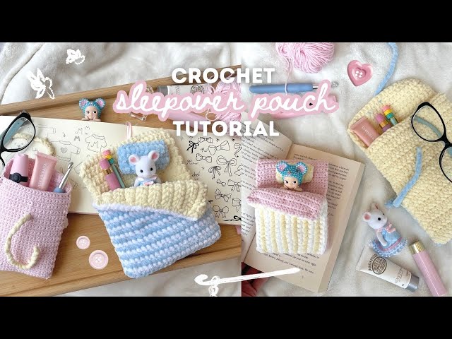 how to crochet the sleepover pouch (ANY size!) | beginner-friendly tutorial