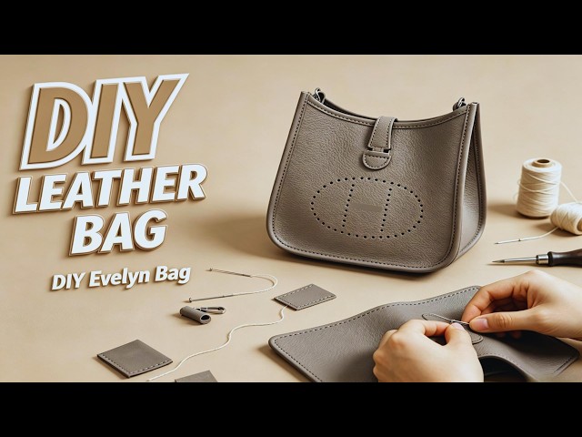 DIY A Bag At Home｜DIYLeatherKits｜De-Stress Hand-Stitched Bag Making Process#DIYLeatherKits