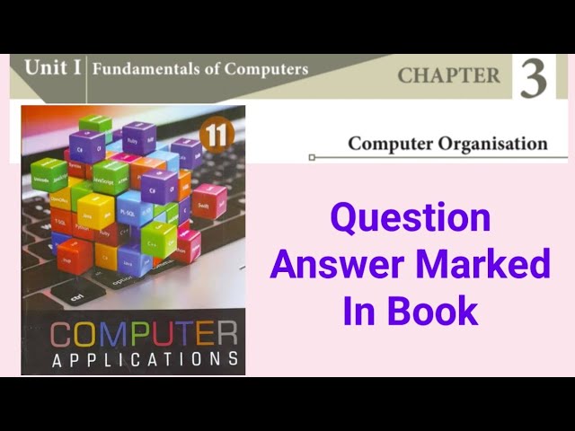 11th Std - Computer Applications | Chapter 3 - Question Answer Marked In Book