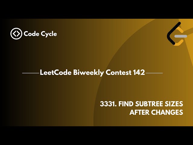 Find Subtree Sizes After Changes (Q2) | LeetCode Biweekly Contest 142
