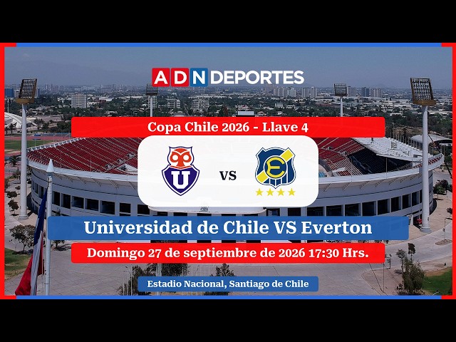 Universidad de Chile vs. Everton | Copa Chile 2026