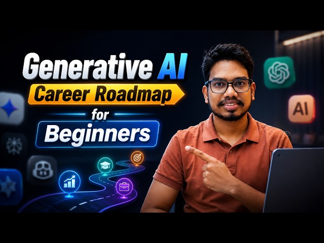 Generative AI Career Roadmap for Beginners | Complete Gen AI Career Guide