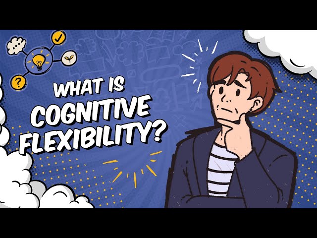 What is Cognitive Flexibility?