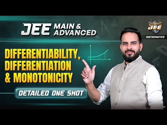 Differentiability, Differentiation & Monotonicity One Shot | JEE Main & Advanced Maths