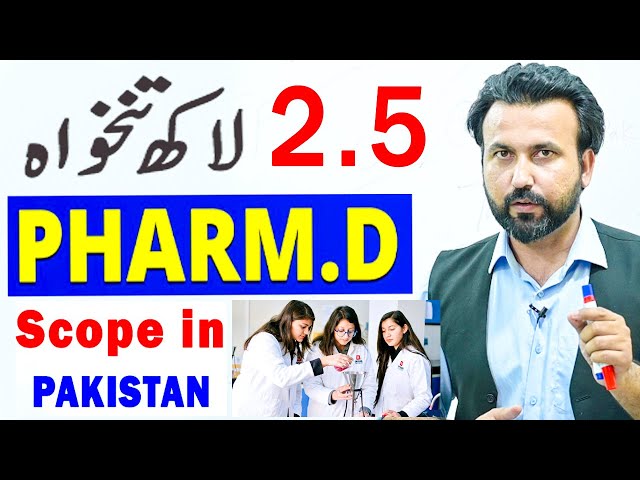 Scope of Pharm D in Pakistan - Doctor OF Pharmacy Degree Medical Field | Pharm D jobs Scope Degree
