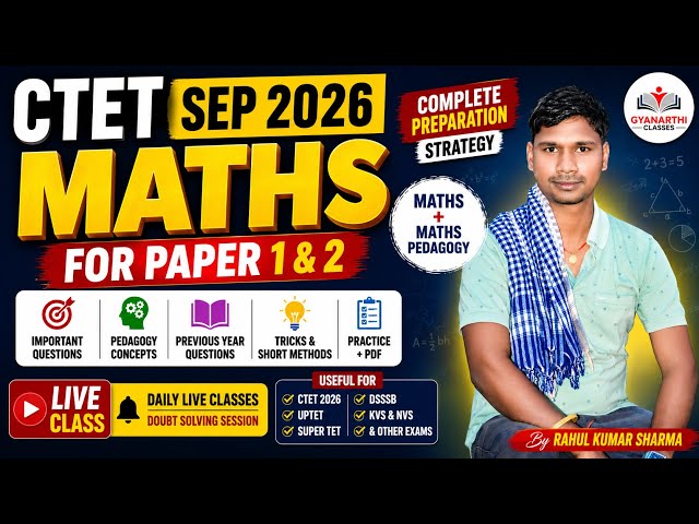 #LIVE CLASS | CTET SEP 2026 MATHS  | गणित एवं गणित शिक्षण | Paper 1 & 2