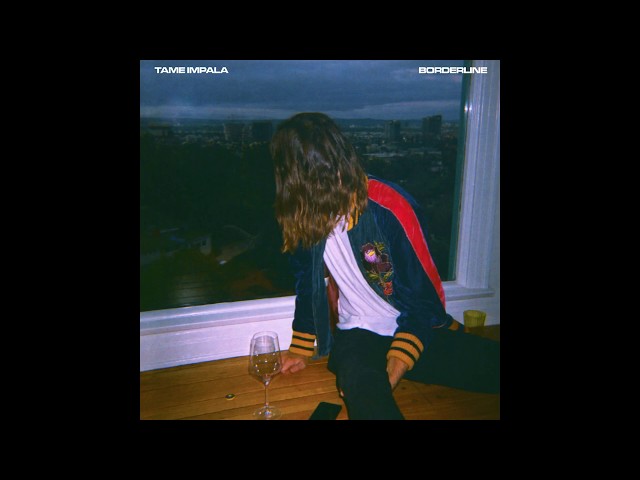 Tame Impala - Borderline (Single Version)