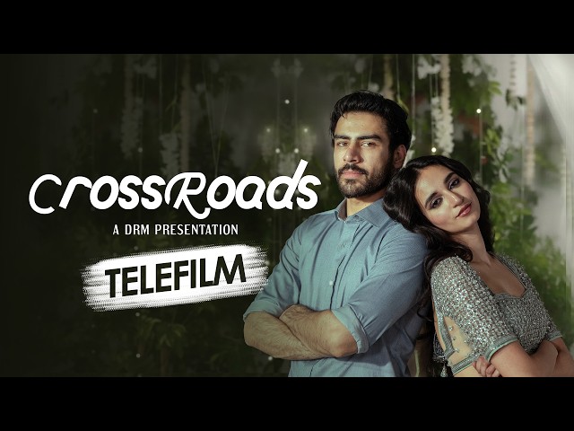 Crossroads | Pakistani Telefilm | Khushhal Khan | Mamya Shajaffer | English | FE26
