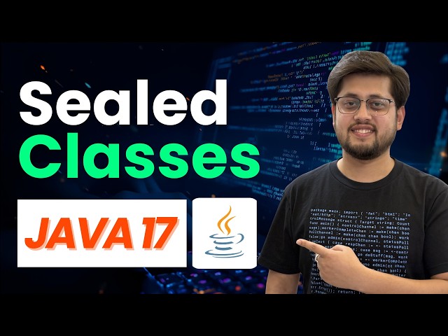 Java 17 Sealed Classes Explained | Crack Your Java Interview