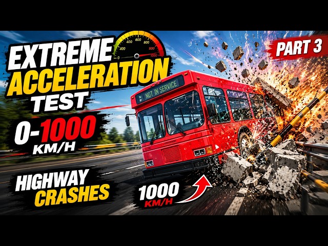 Extreme Acceleration Test: 0–1000 KM/H Highway Crashes | Part 3
