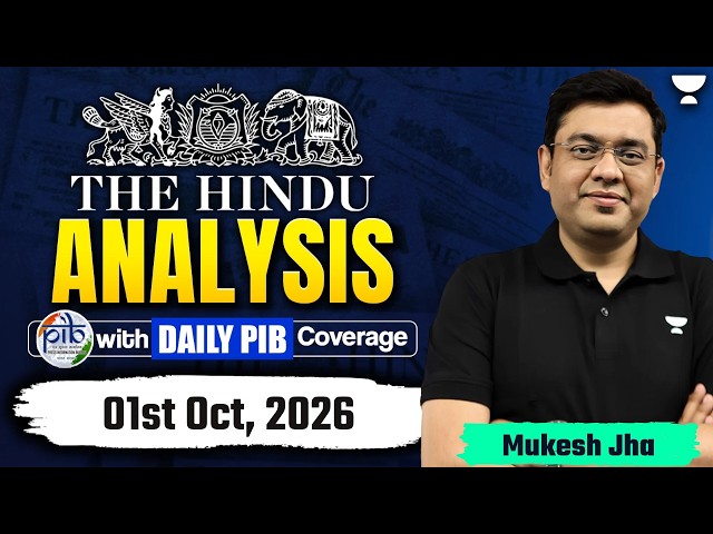 The Hindu Newspaper Analysis | 01st Oct, 2026 | UPSC, PIB & Editorial Current Affairs Today