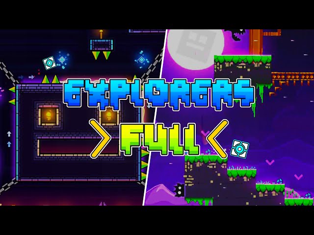 Explorers FULL VERSION ! | Geometry Dash 2.2