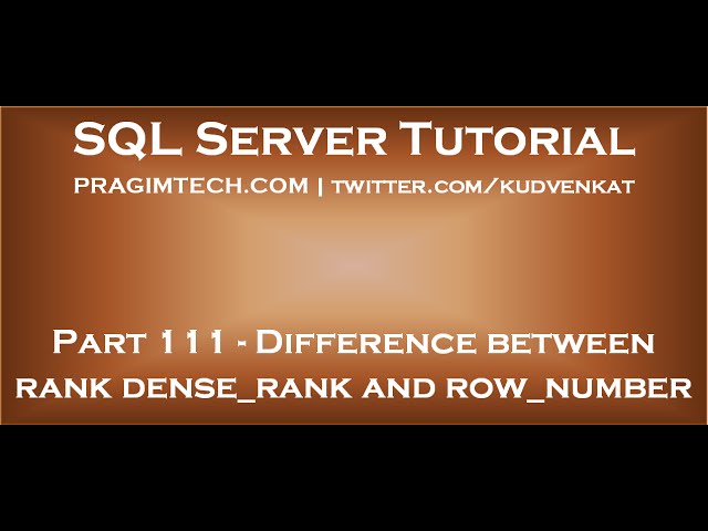 Difference between rank dense rank and row number in SQL