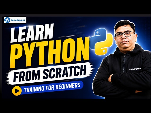 Learn Python Programming From Scratch | Python Training For Beginners | Join CodeSquadz Today