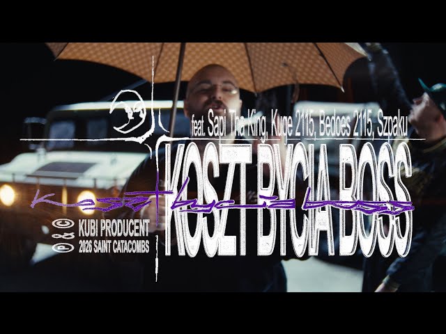 Kubi Producent - KOSZT BYCIA BOSS ft. Sapi Tha King, Kuqe 2115, Bedoes 2115, Szpaku (Official Video)